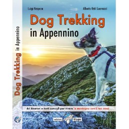 Dog Trekking in Appennino - di Luigi Nespeca e Alberto Osti Guerrazzi