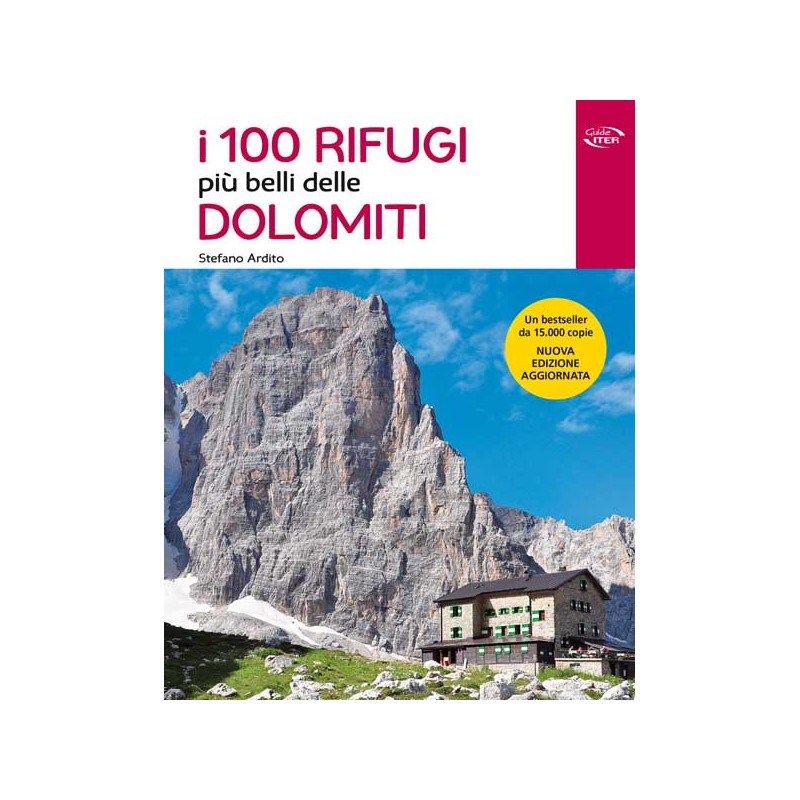 I 100 rifugi più belli delle Dolomiti