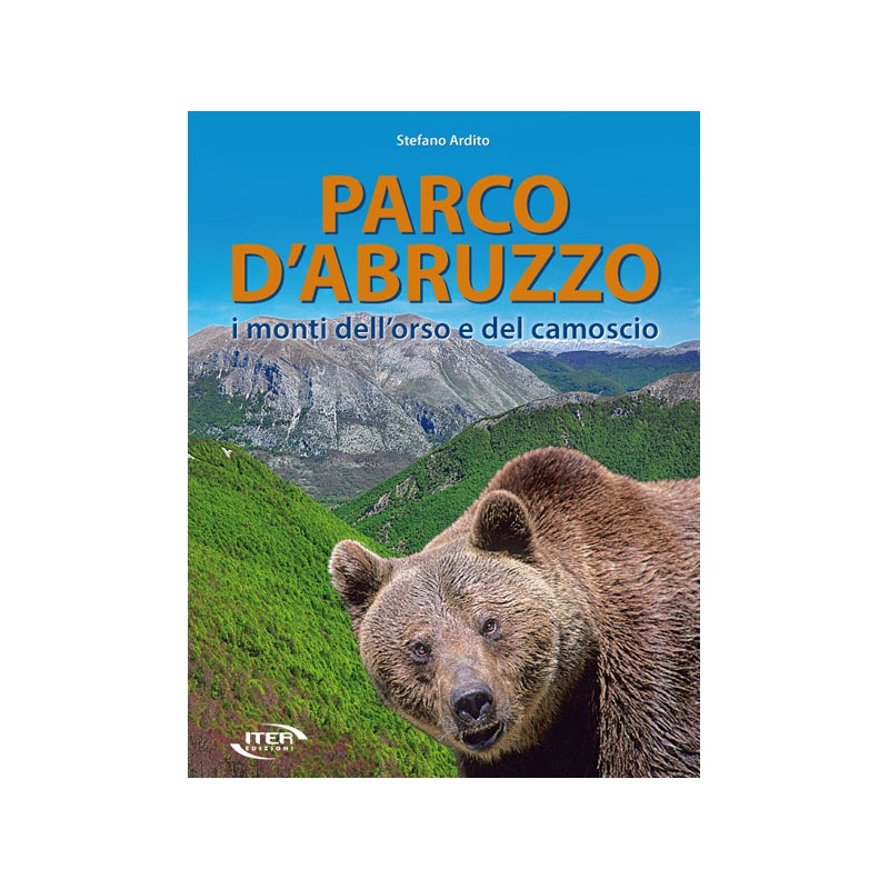 Parco d’Abruzzo. I monti dell’orso e del camoscio